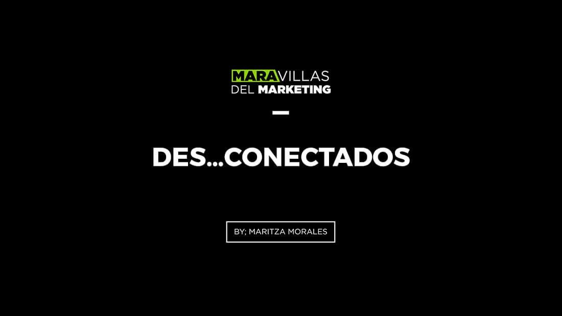 Des…conectados