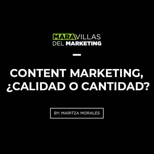 Content Marketing, ¿calidad o cantidad?