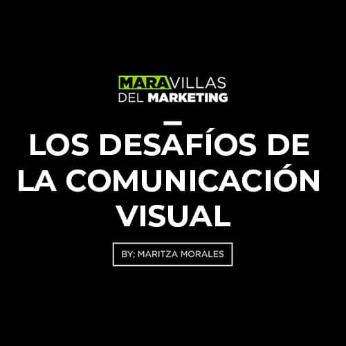 Los desafíos de la comunicación visual