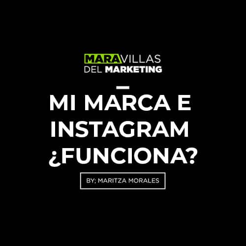 Mi marca e Instagram ¿Funciona?